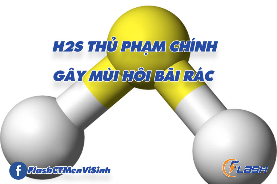 H2S-thu-pham-chinh-gay-mui-hoi-bai-rac